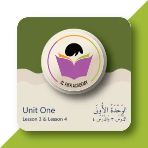 Unit One – Lesson 3 & Lesson 4