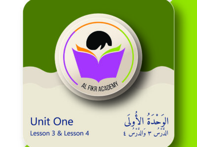Unit One – Lesson 3 & Lesson 4
