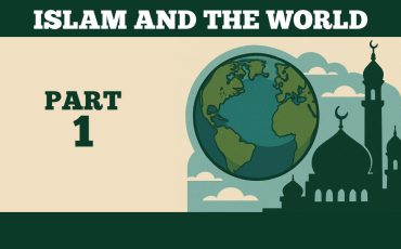 Islam-And-The-World-Part-1-(Edited)